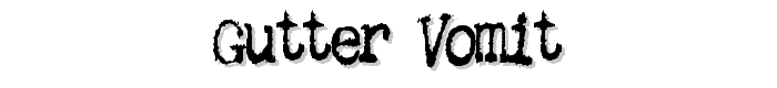 Gutter%20Vomit font