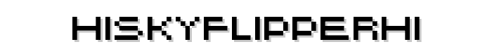 HISKYFLIPPERHI font