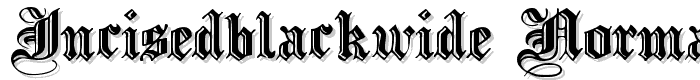 IncisedBlackWide%20Normal font