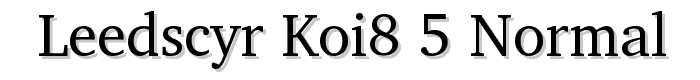 LeedsCyr%20Koi8_5%20Normal font