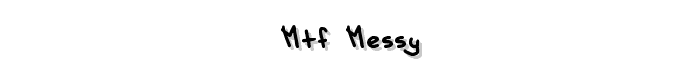 MTF%20Messy font