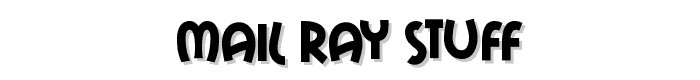 Mail%20Ray%20Stuff font