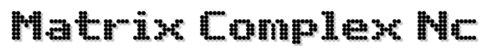 Matrix%20Complex%20NC font