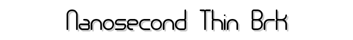 Nanosecond%20Thin%20BRK font