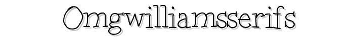 OMGWilliamsSerifs font