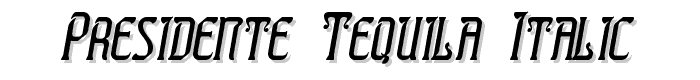 Presidente%20Tequila%20Italic font