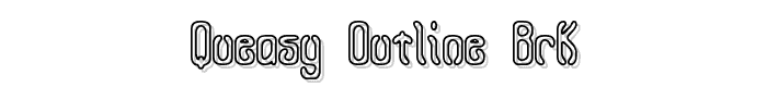 Queasy%20Outline%20BRK font