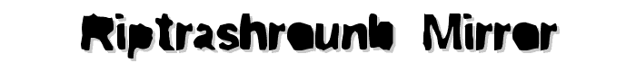 ripTRASHround%20Mirror font