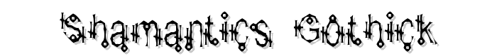 Shamantics%20Gothick font