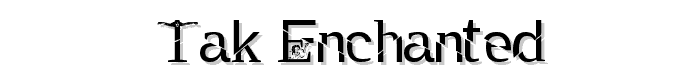 TAK%20Enchanted font