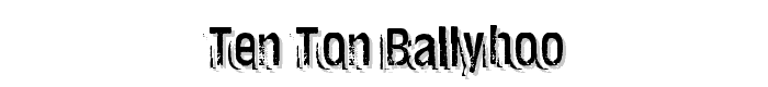 Ten%20Ton%20Ballyhoo font