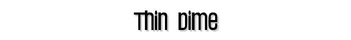 Thin%20Dime font