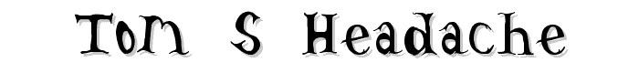 Tom%27s%20Headache font