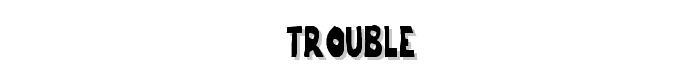 trouble font