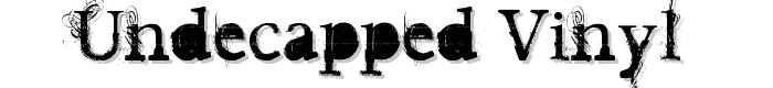 UNDECAPPED%20Vinyl font