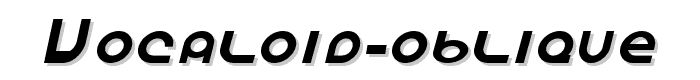 Vocaloid%20Oblique font