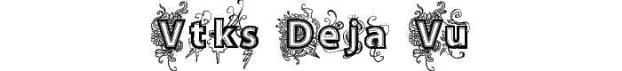 vtks%20Deja%20Vu font